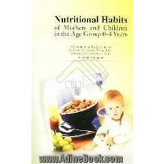 Nutritional habits of mothers and children in the age group....