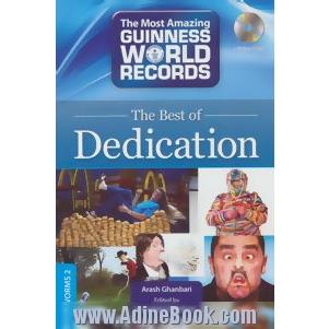 The most amazing guinness world records: the best of dedication (bookworms 2)