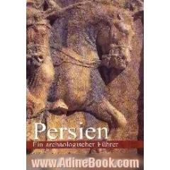 Persien،  ein archaologischer futhrer