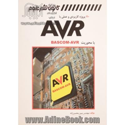 70 پروژه کاربردی و عملی AVR با محوریت Bascom-AVR