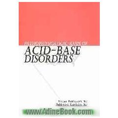 Pathophysiologic basis of acid - base disorders