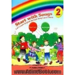Start with songs 2،  lets learn English through songs and chants