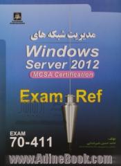 مدیریت شبکه های Windows server 2012 exam: 70 - 411 MCSA Server 2012