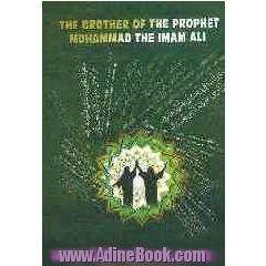 The brother of the prophet Mohammad (the imam Ali) a reconstruction of Islamic ....