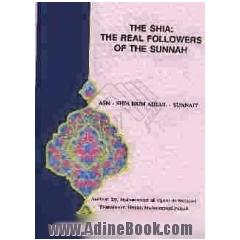 The Shia: the real followers of the Sunnah