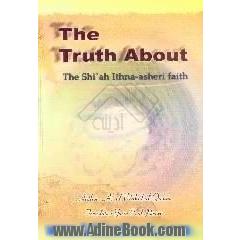 The truth about the Shiah ithna asheri faith