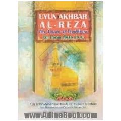 The source of traditions on imam Reza (s): uyun akhbar al-Reza