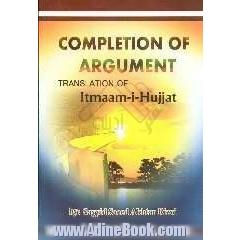 Completion of argument: translation of Itmaam-i-Hujjat
