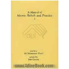 A manual of Islamic beliefs and practice (1)