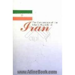 The constitution of the Islamic republic of Iran