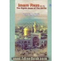 Imam Reza (a.s.) the eighth Imam of the Shi'ite