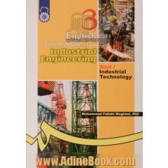 انگلیسی برای دانشجویان رشنه مهندسی صنایع - کتاب 1 - تکنولوژی صنعتی - English for the students of industrial engineering: industrial technology