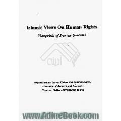 Islamic views on human rights،  viewpoints of Iranian scholars