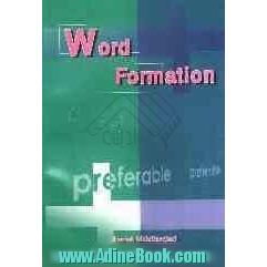 Word formation: کاربرد پیشوندها و پسوندها