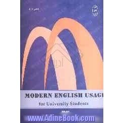 Modern English usage for university students = انگلیسی نوین برای دانشجویان دانشگاه