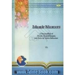 Islamic manners: a compendium of Islamic moral principles and codes of correct behaviour