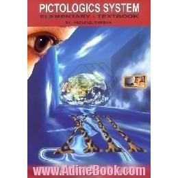 آموزش مقدماتی زبان انگلیسی با روش منطق تصویری = Pictologics system elementary،  textbook