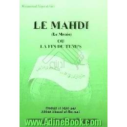 Le Mahdi، le Messie،  ou la fin du temps