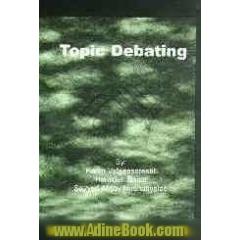 Topic debating