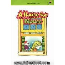 A house for mouse