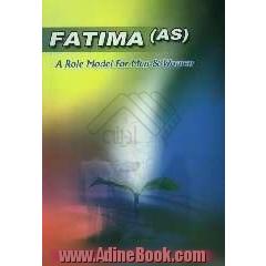 Fatima (as): a role model for men & women