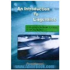 An introduction to linguistics: a reliable source for the MA-candidates in TEFL