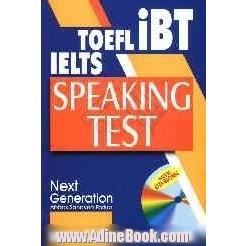 IELTS TOEFL iBT: speaking test: next generation