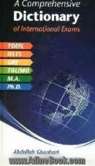 A comprehensive dictionary of international exams for TOEFL, IELTS, GRE, TOLIMO, GMAT