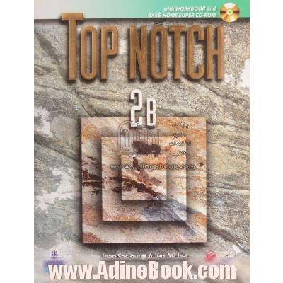 Top notch: English for today's world 2B: with workbook