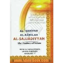 The psalms of Islam: al-sahifat al-kamilat al-sajjadiyya