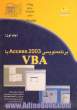 برنامه نویسی Access 2003 با VBA جلد اول