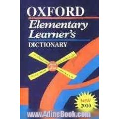 فرهنگ آکسفورد مقدماتی = Oxford elementary learner's dictionary
