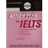 Action plan for IELTS: last - minute preparation, practice test, self - study guide